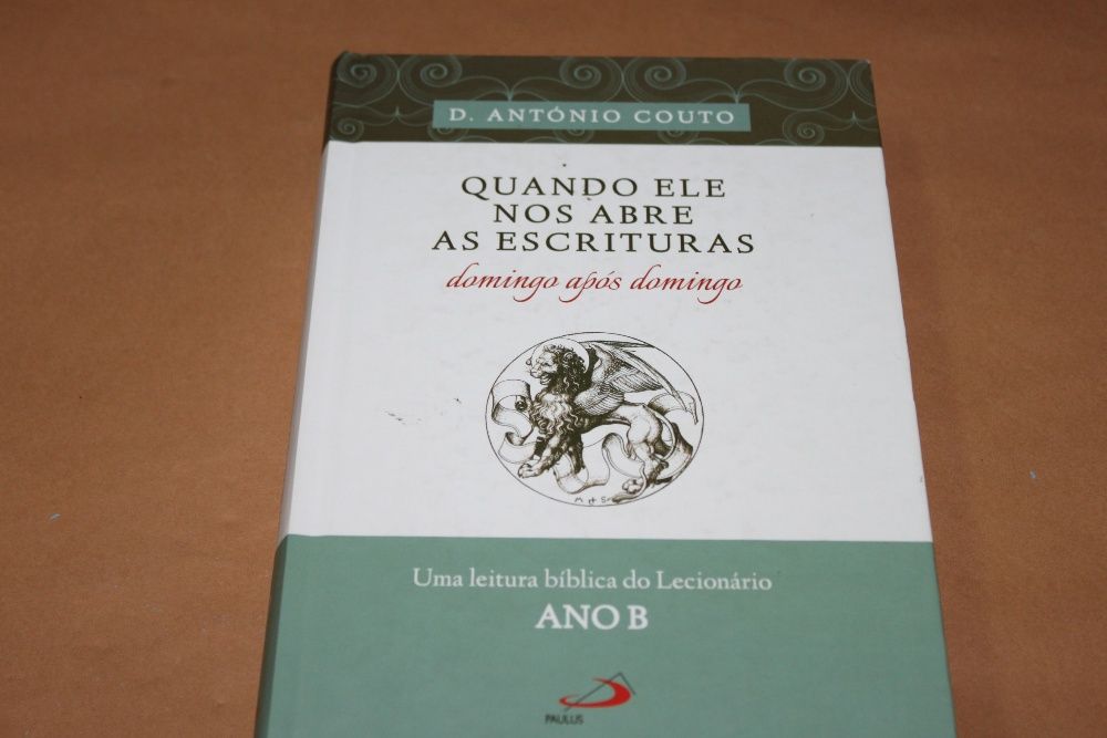Quando Ele Nos Abre As Escrituras/ D.António Couto