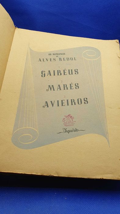 Livro - REF PBV - Alves Redol - Os Romances Gaibéus, Marés e Aveiros