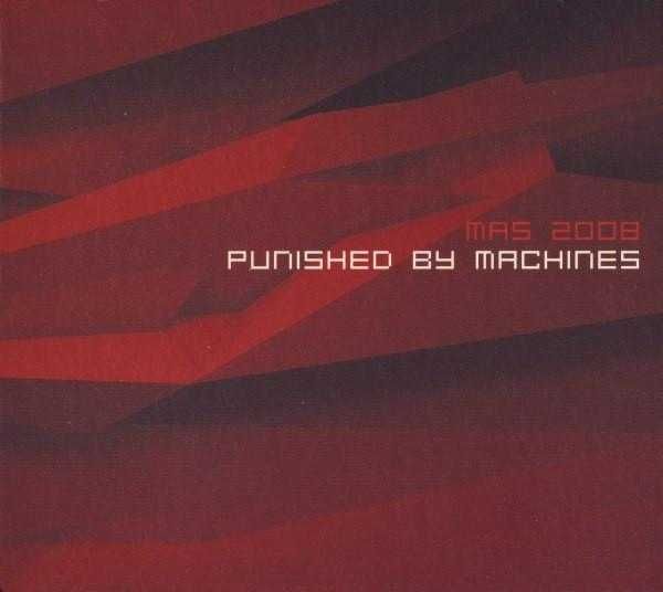 Продам фирменный диск MAS 2008 – Punished By Machines