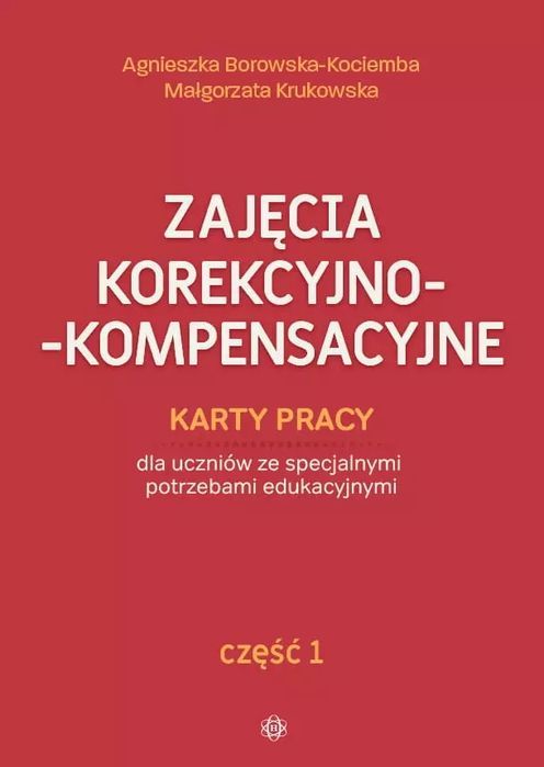 Zajęcia Korekcyjno-Kompensacyjne. Część 1. Wydanie 2024  Nowa