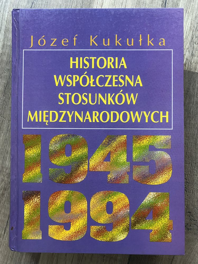 Historia współczesna stosunków międzynarodowych, Józef Kukułka