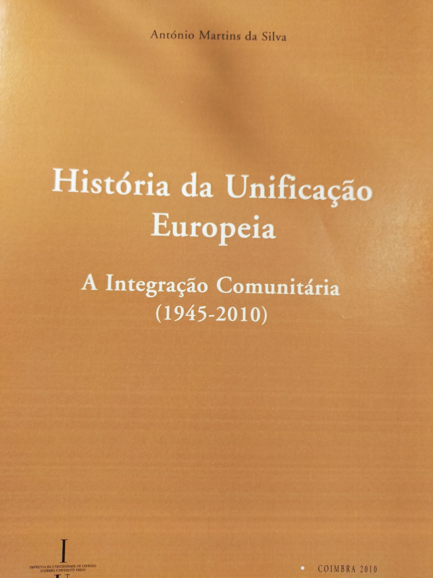 História da Unificação Europeia
A Integração Comunitária (1945-2