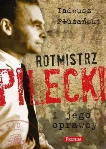 Rotmistrz Pilecki i jego oprawcy w.2. Fronda