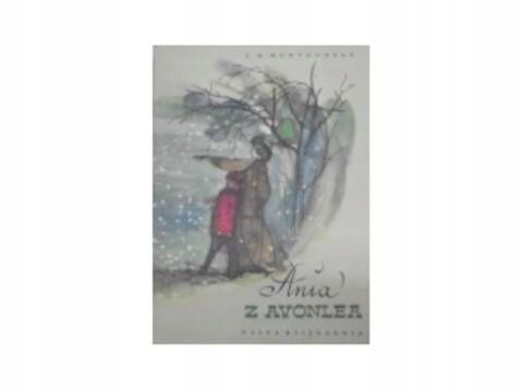Ania Z Avonlea L M Montgomery