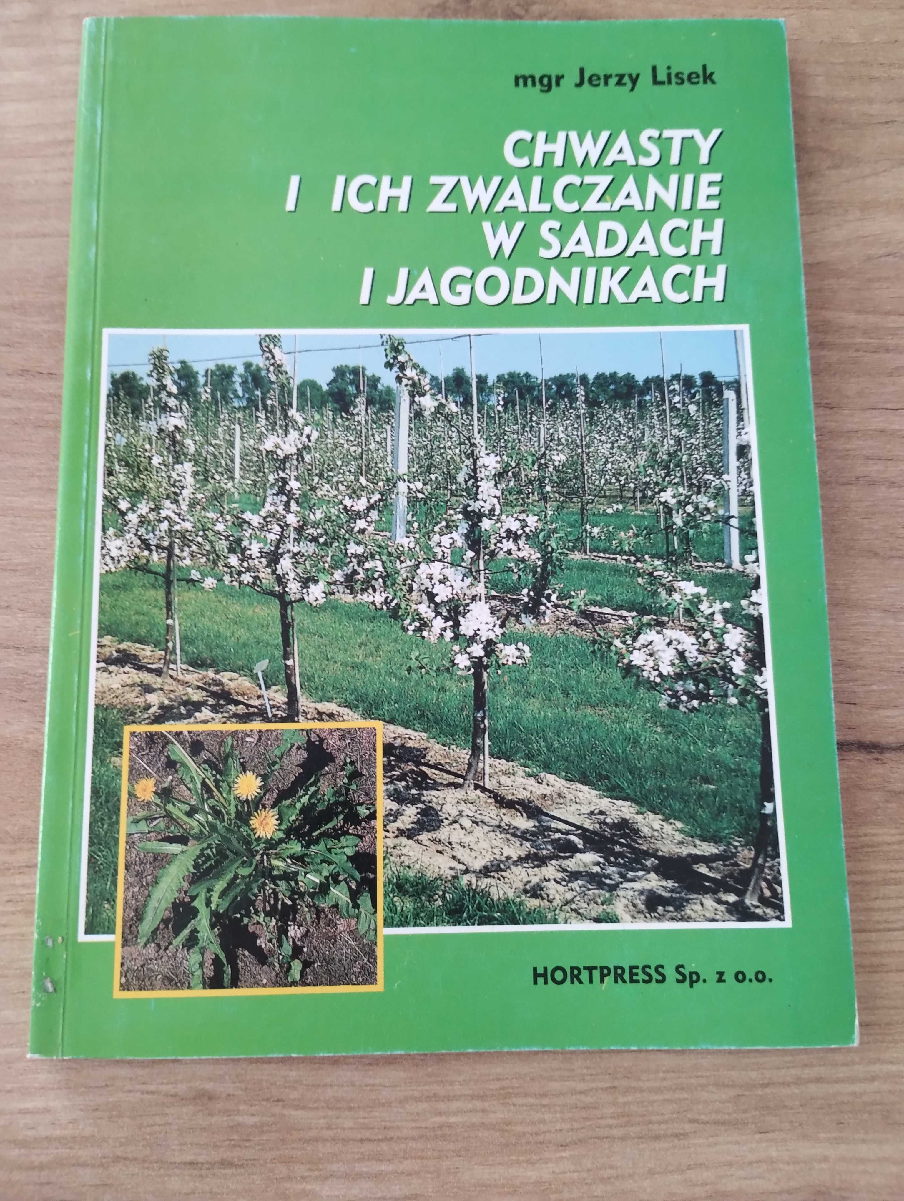 Chwasty i ich zwalczanie w sadach i jagodnikach mgr Lisek