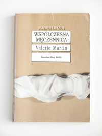 Współczesna męczennica - Valerie Martin