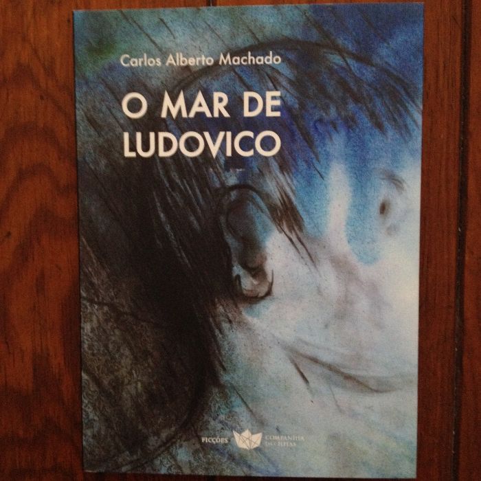 Carlos Alberto Machado - O mar de Ludovico