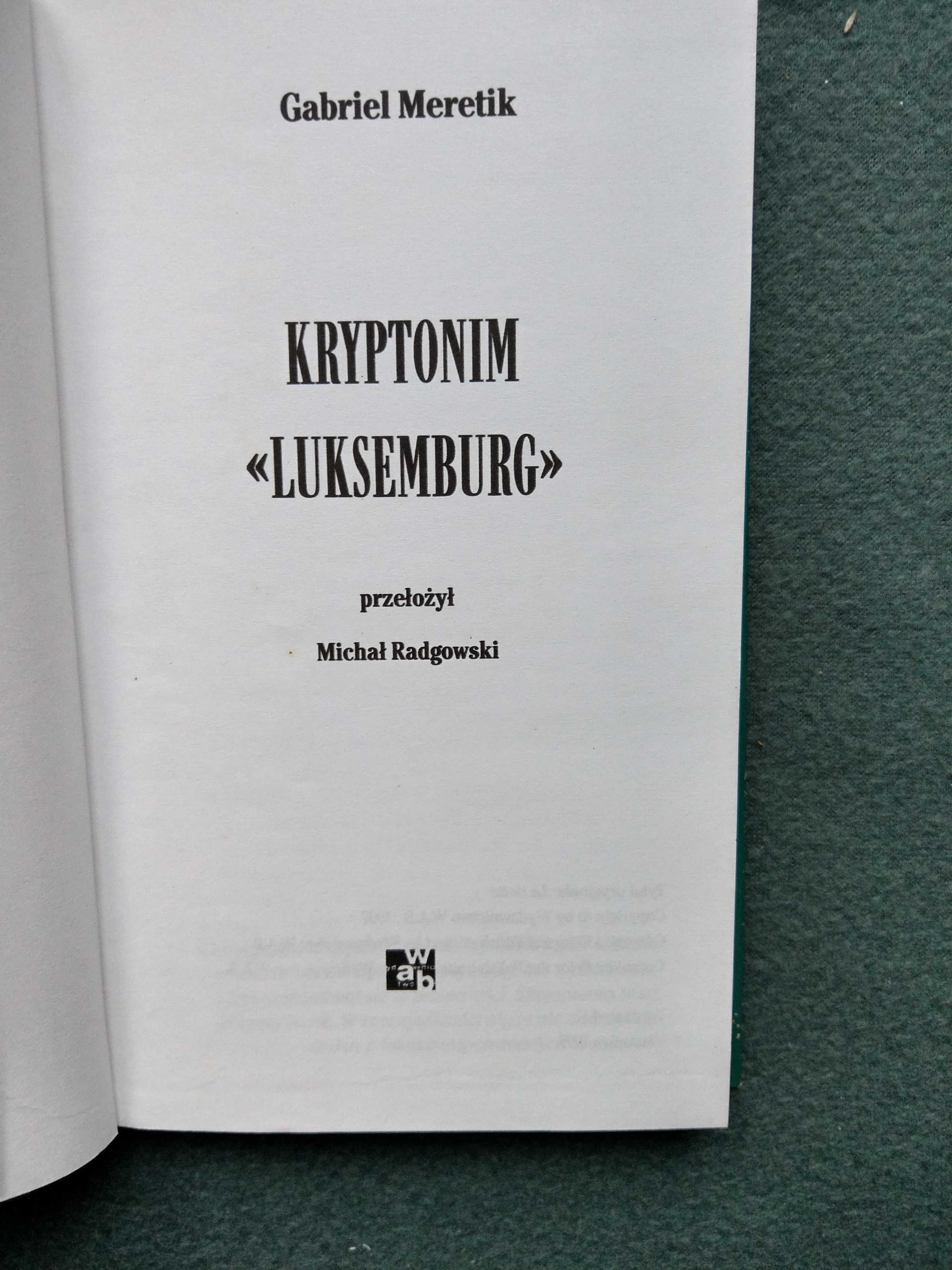 "Kryptonim "Luksemburg"" Gabriel Mérétik
