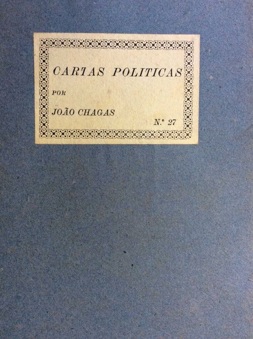 Cartas politicas. Por João Chagas. Ano 1909. Carta n.º27