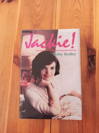 Jackie! Biografia Jackie Kennedy Kitty Kelley