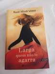 Livro Larga quem não te agarra