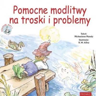 Pomocne modlitwy na troski i problemy - Michaelene Mundy