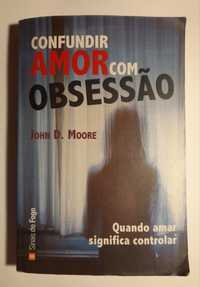 "Confundir Amor com Obsessão "