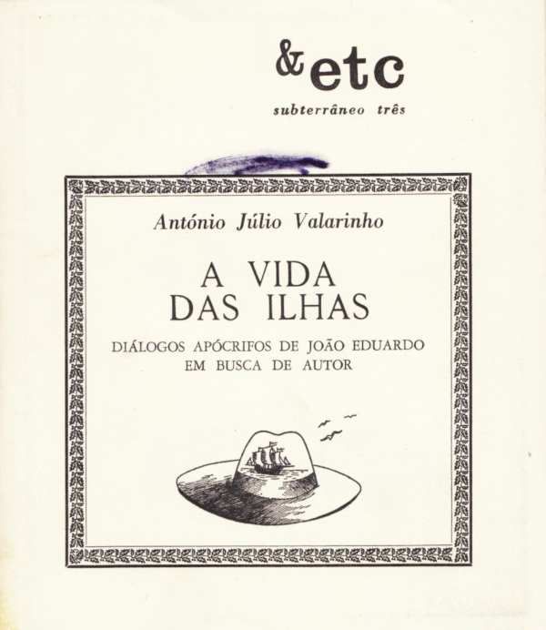 A vida das ilhas - António Júlio Valarinho