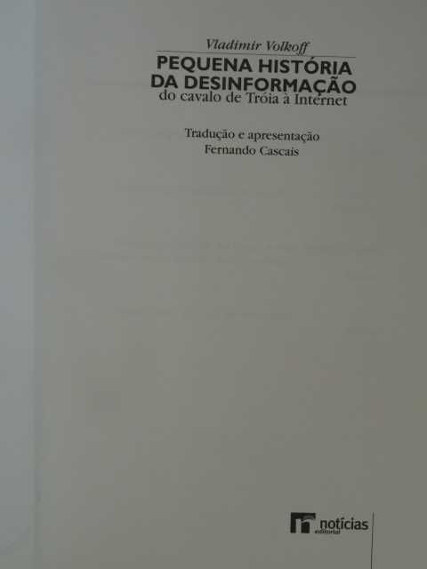 Pequena História da Desinformação de Vladimir Volkoff - 1ª Edição