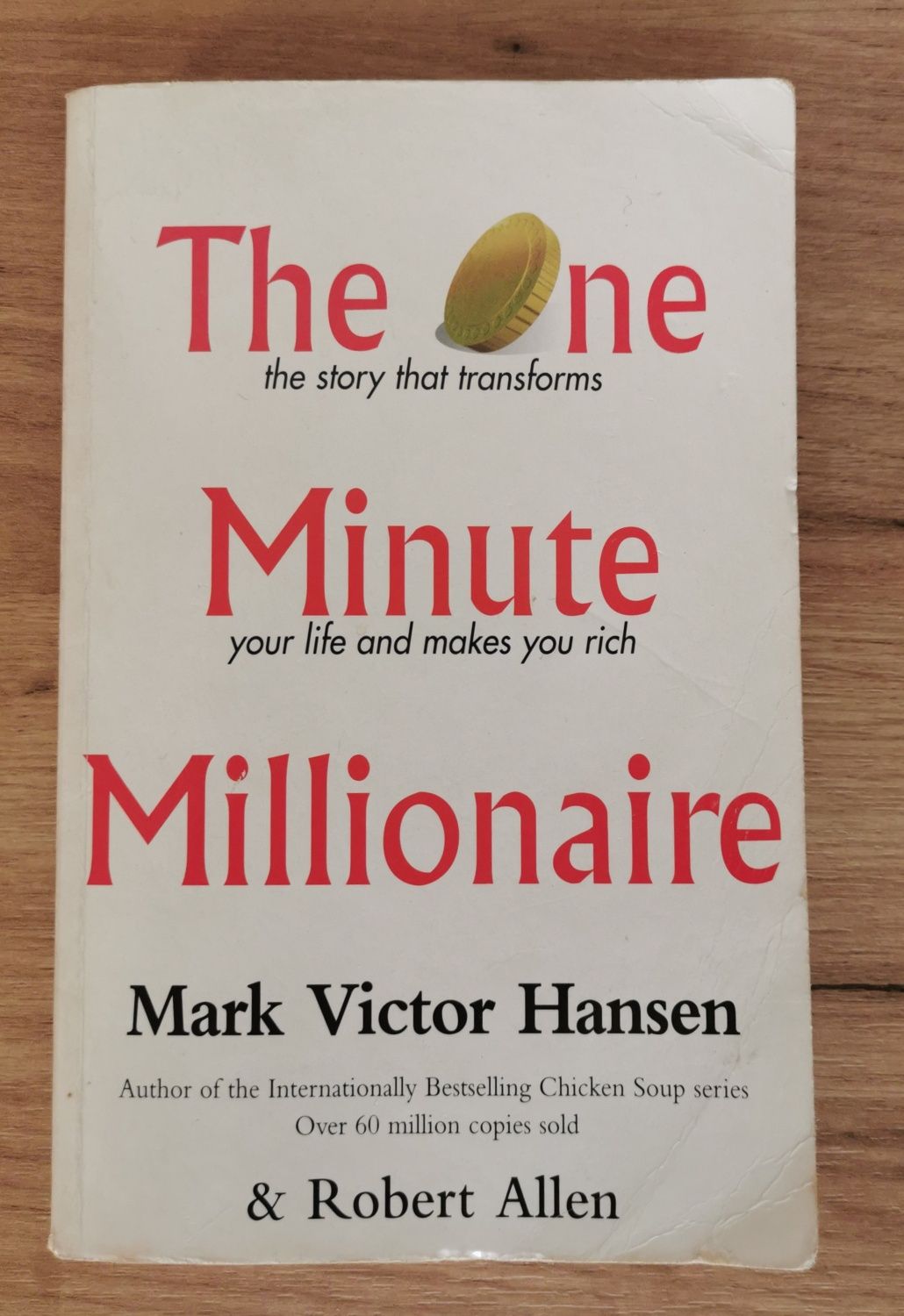 Mark Victor Hansen & Robert Allen: The One Minute Millionaire