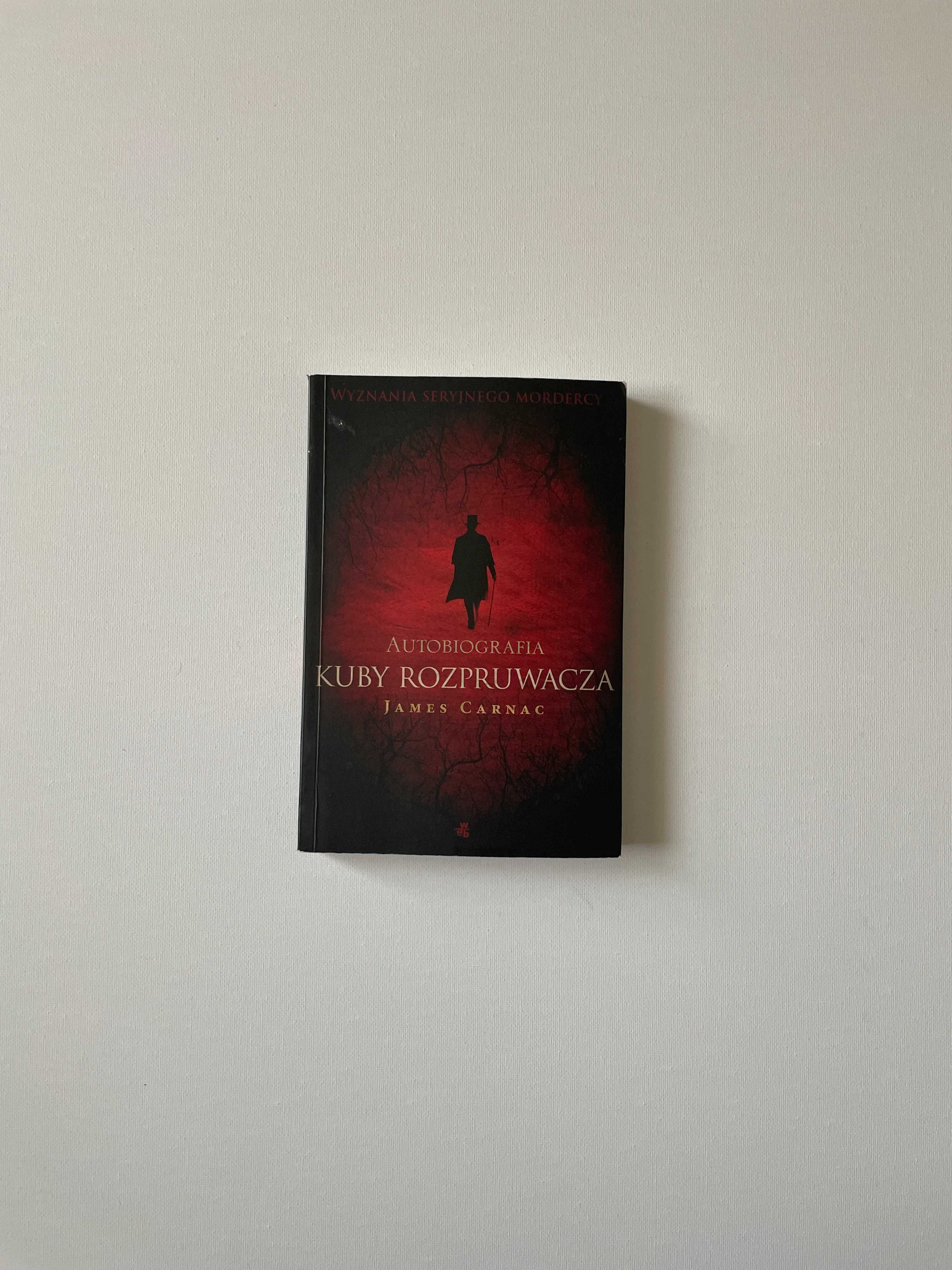 Autobiografia Kuby Rozpruwacza - James Carnac