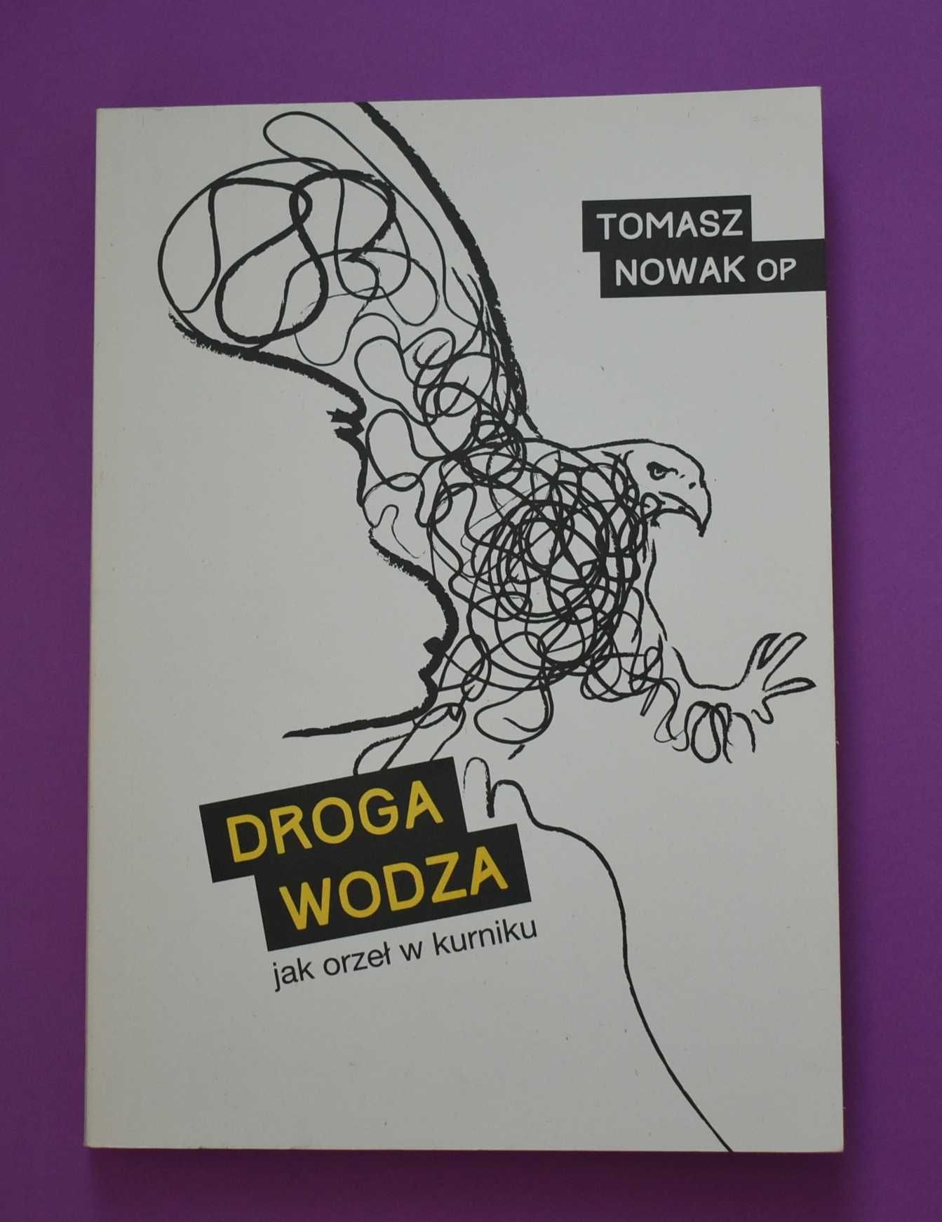 Tomasz Nowak OP - Droga Wodza