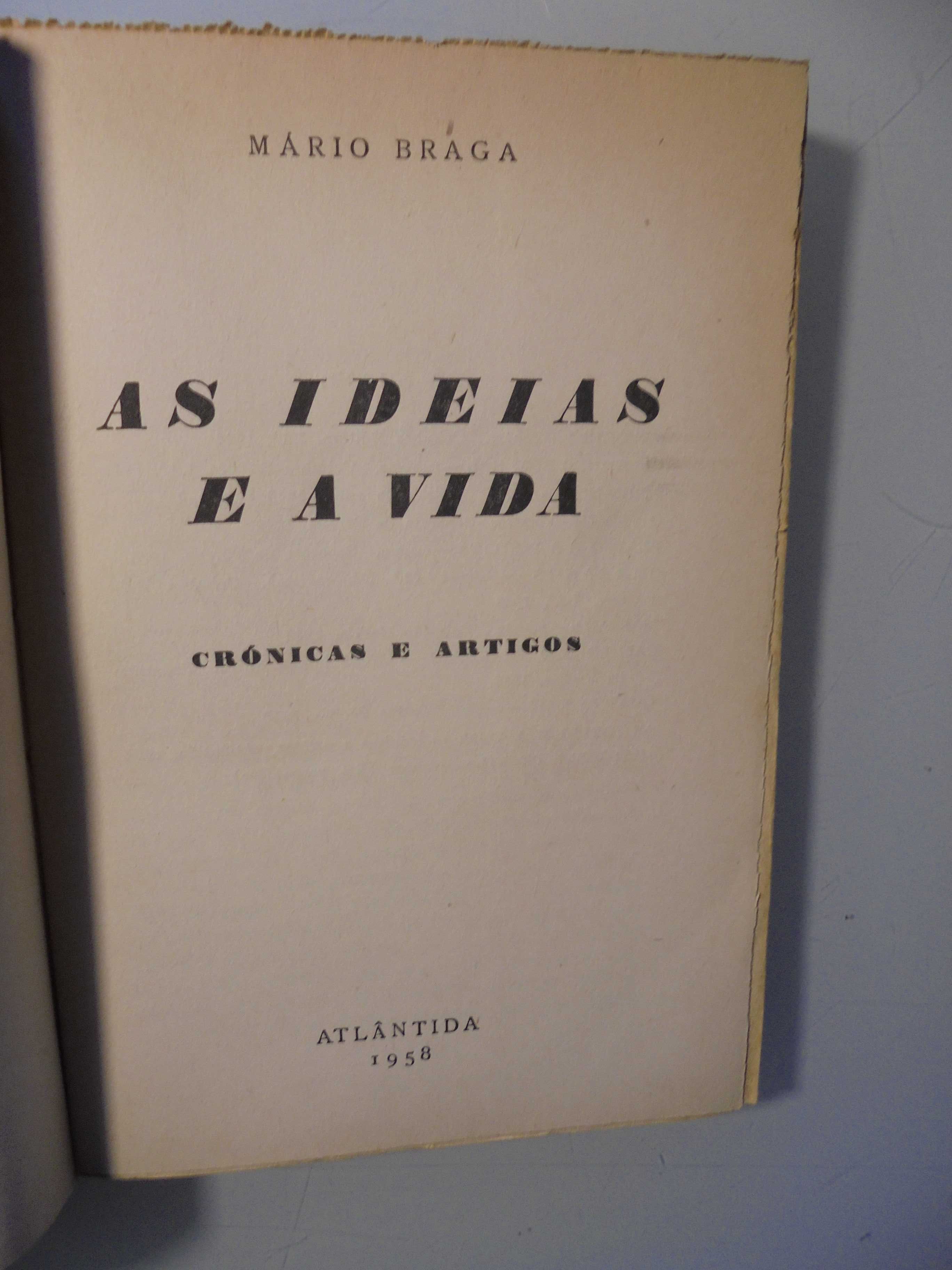 Braga (Mário);As Ideias e a Vida