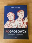 POgrobowcy Po co partii Petru Polska PIOTR GOCIEK