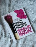 Bobbi Brown Perfekcyjny makijaż książka bestseller