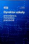 Dyrektor szkoły pracodawca menedżer pracownik Tadeusz Komorowski