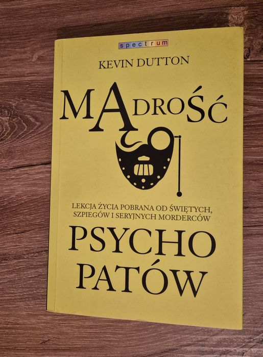 Mądrość psychopatów Kevin Dutton