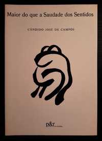 Cândido José de Campos - Maior do que a Saudade dos Sentidos