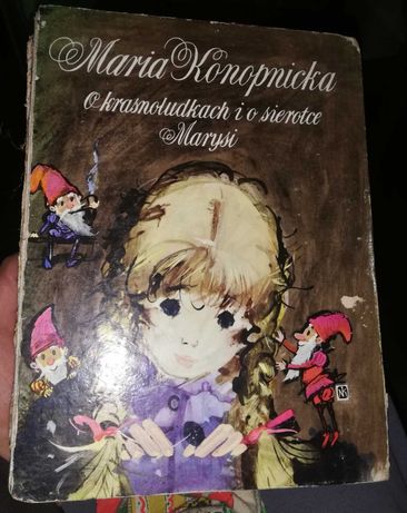 Maria Konopnicka 1974r o krasnoludkach i o sierotce Marysi