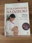 W oczekiwaniu na dziecko poradnik dla przyszlych rodzicow