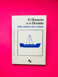 O Homem e o Oceano - Brian J. Skinner e Karl K. Turekian