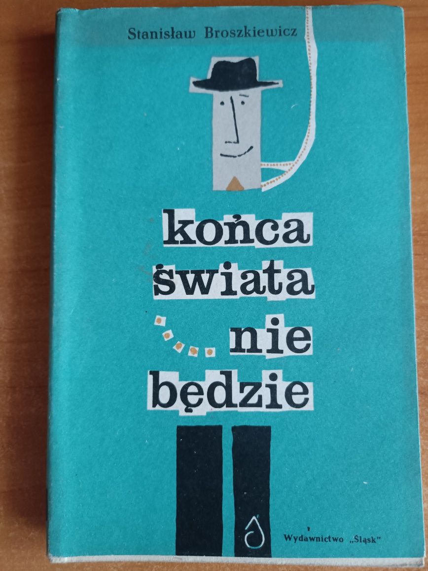 Stanisław Broszkiewicz "Końca świata nie będzie"