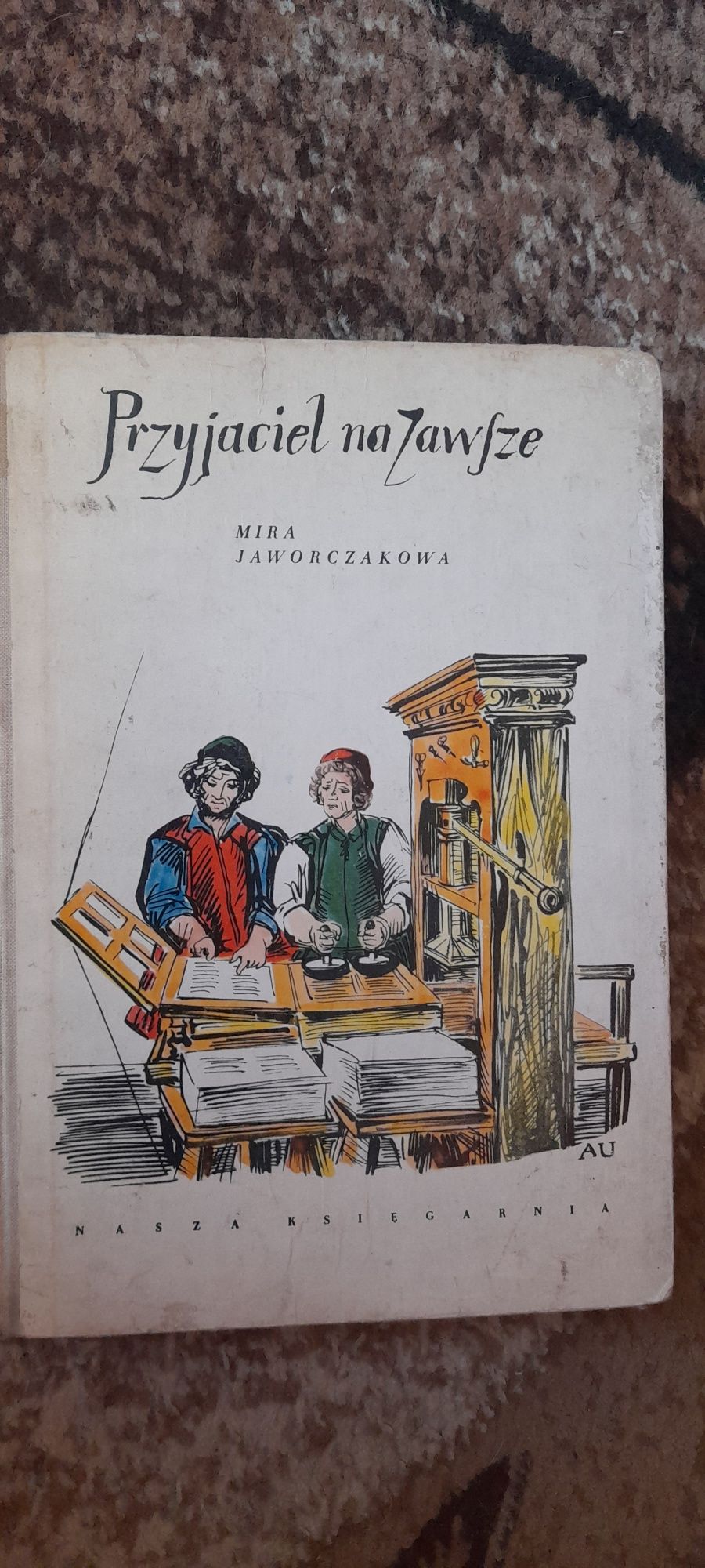 Przyjaciel na zawsze - Mira Jaworczakowa wyd I 1960