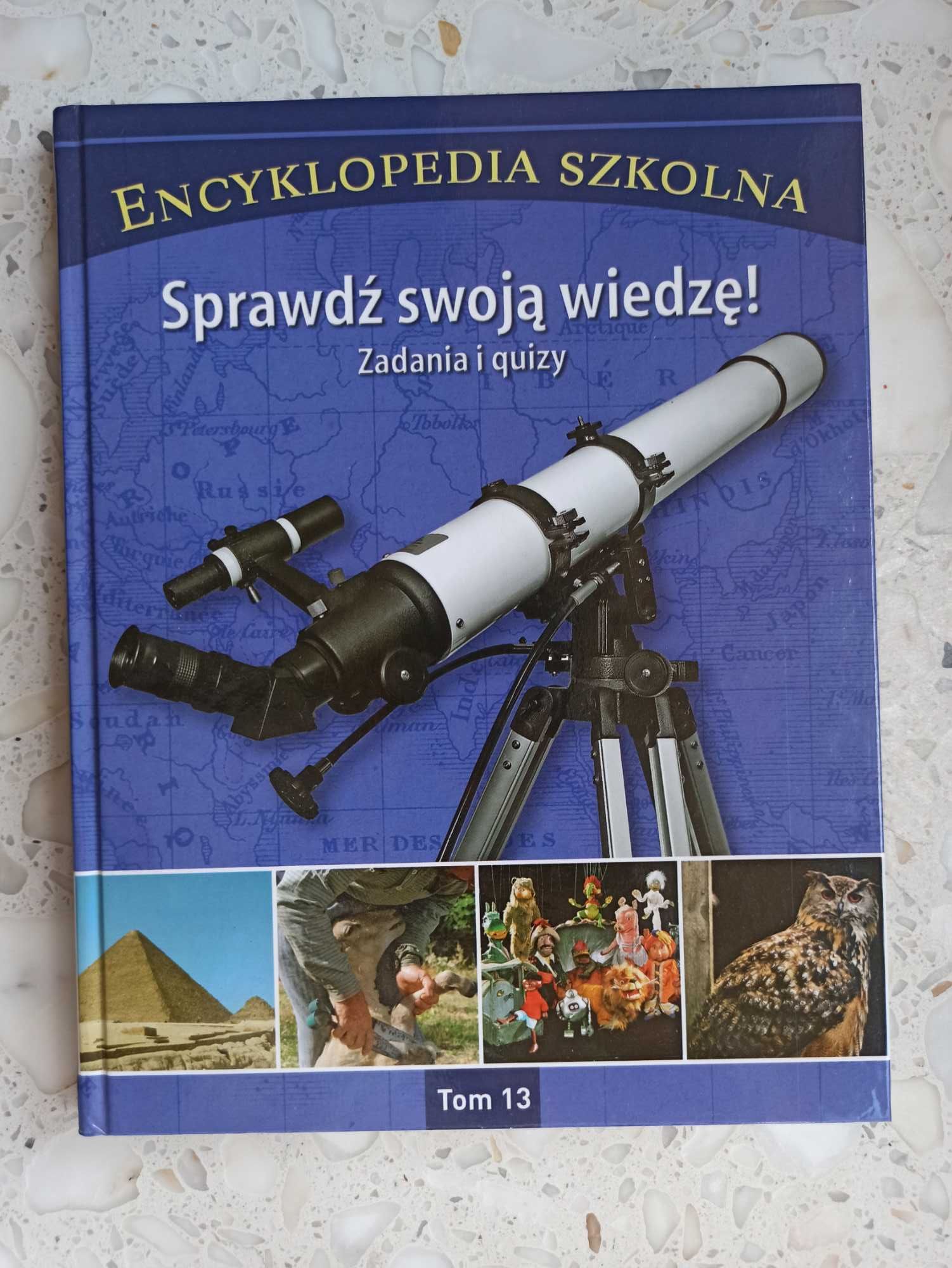 Encyklopedia Szkolna - "Sprawdź swoją wiedzę Zadania i quizy" (TOM 13)