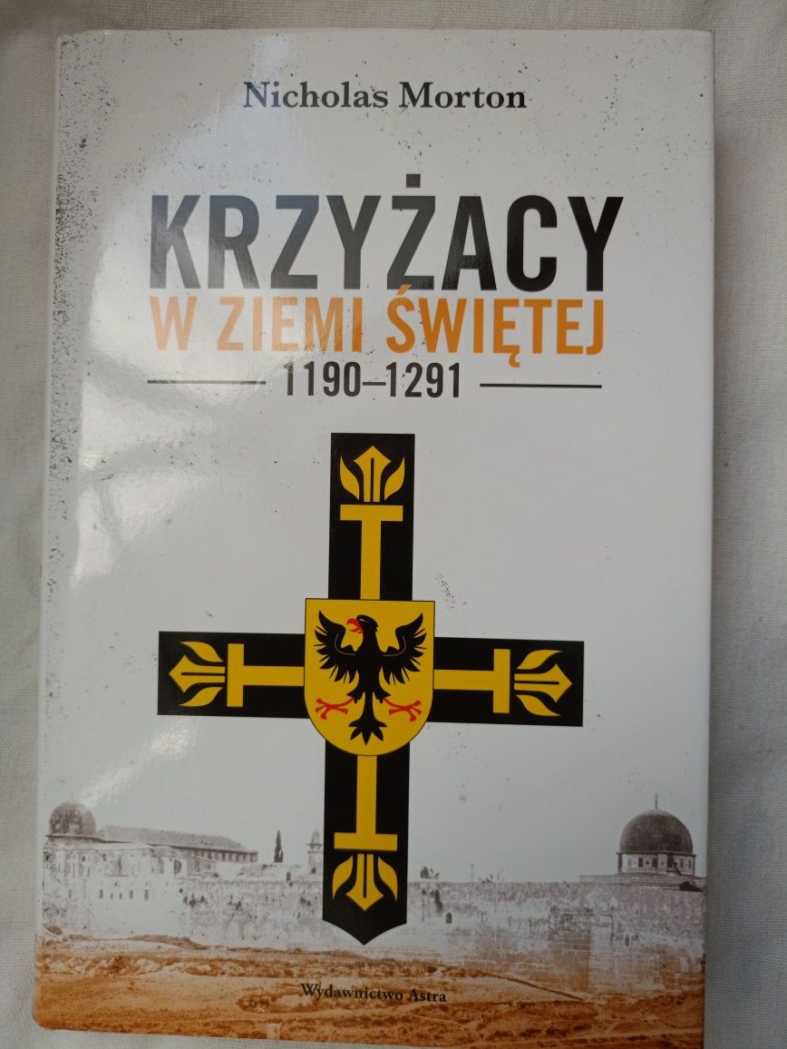 "Krzyżacy w ziemi świętej" Nicholas Morton, okładka twarda