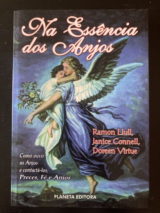 Na Essência dos Anjos - Ramon Lull. janice Connell, Doreen Virtue