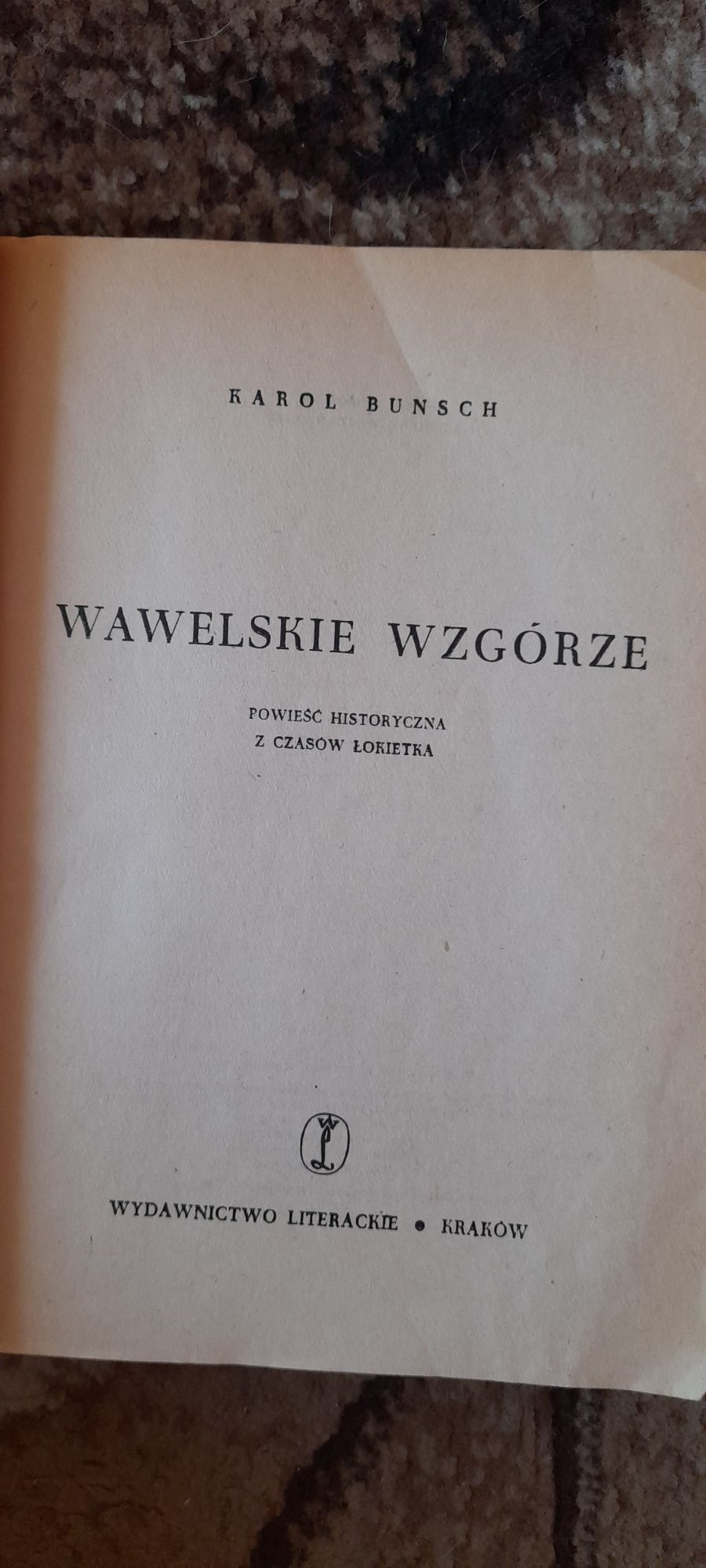 Wawelskie wzgórze - Karol Bunsch wyd III 1956