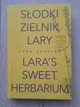 Słodki zielnik Lary. Lara Gessler