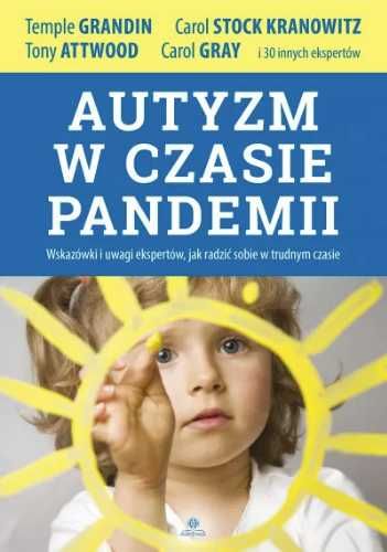 Autyzm w czasie pandemii. Wskazówki i uwagi.. - Temple Grandin, Tony