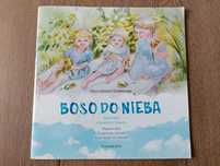 Boso do nieba. Opowieść o rodzinie Ulmów - Maria Elżbieta Szulikowska