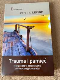 Trauma i pamięć Peter Levine Terapia Traumy