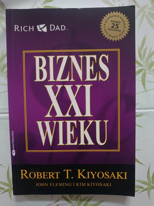 Biznes XXI wieku Robert T. Kiyosaki
