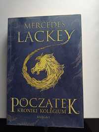 Początek Kroniki Kolegium Księga 1 Mercedes Lackey