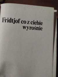 Fridtjof co z ciebie wyrośnie