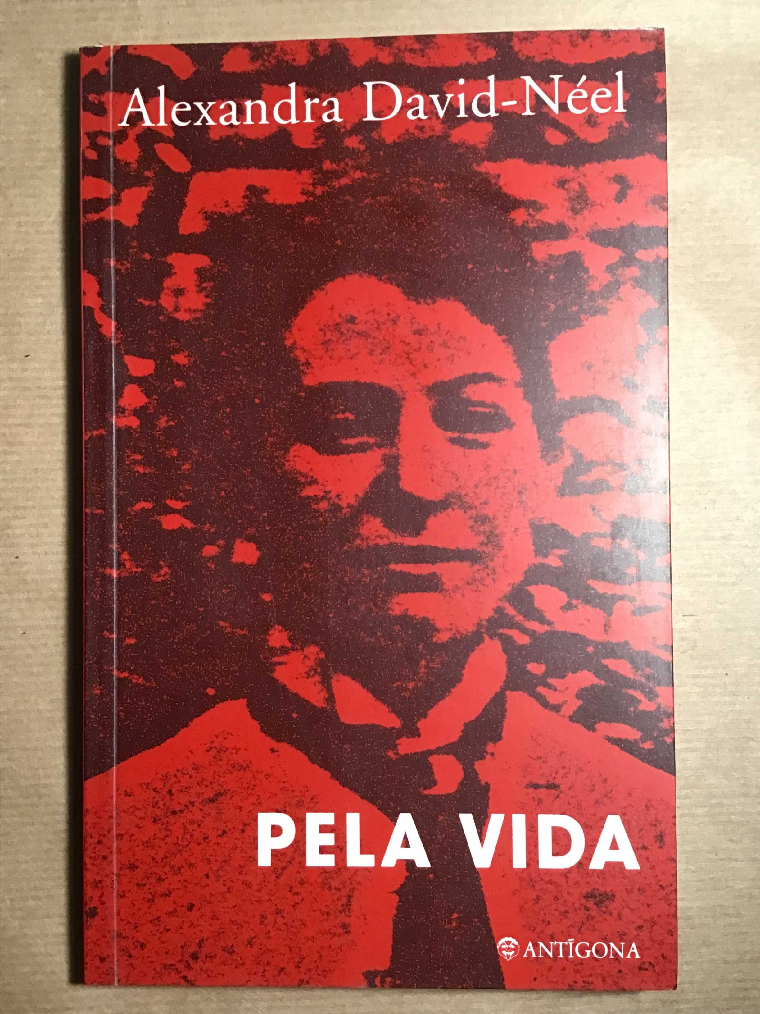 Pela Vida - Alexandra David-Néel - Antígona, 1997