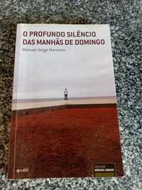 Livro O Profundo Silêncio das Manhãs de Domingo  Manuel Jorge Marmelo