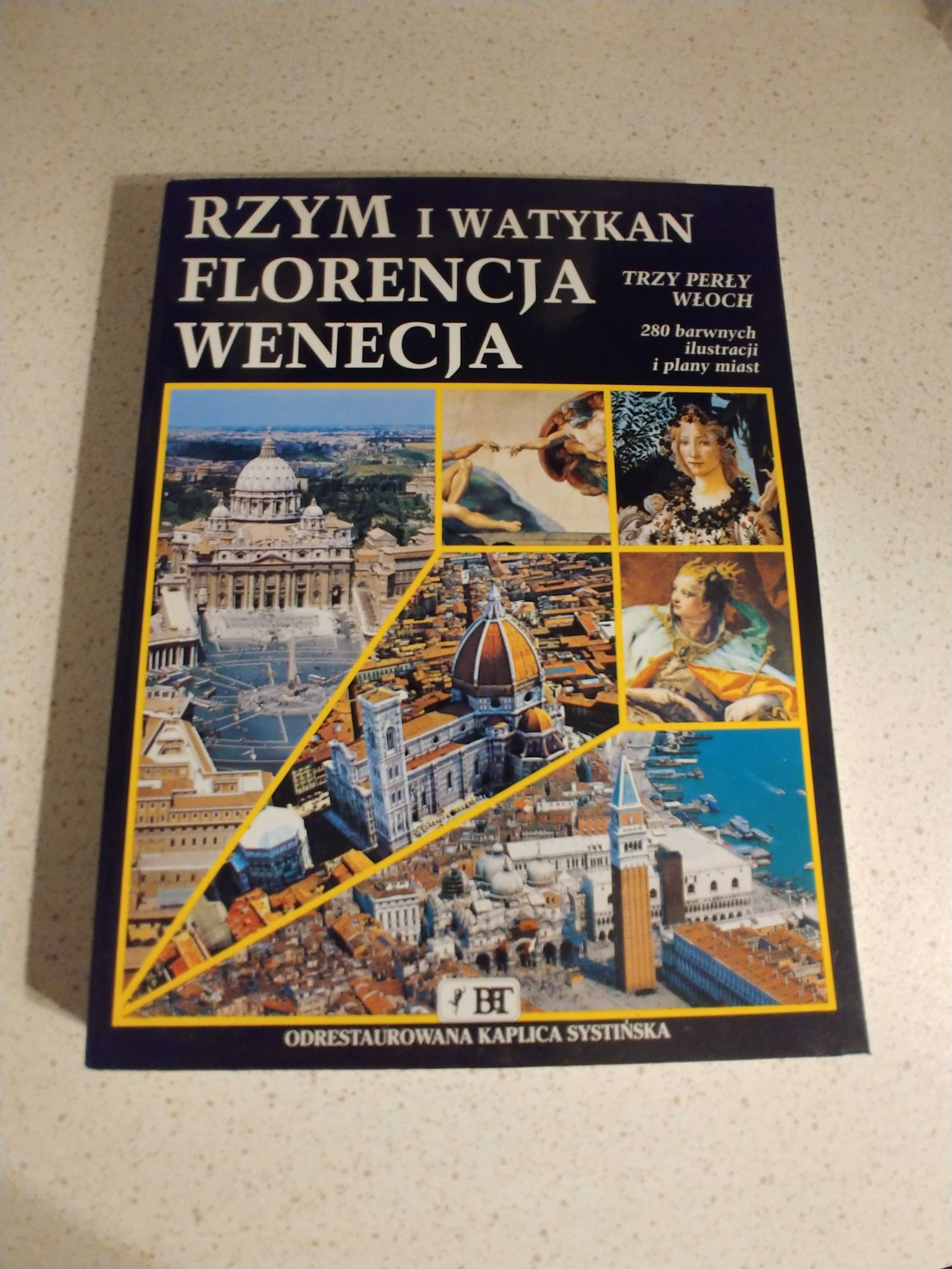 Rzym i Watykan Florencja Wenecja