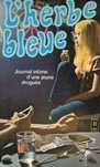L'herbe Bleue: Journal D'une Jeune Droguee Anonyme Ax9881