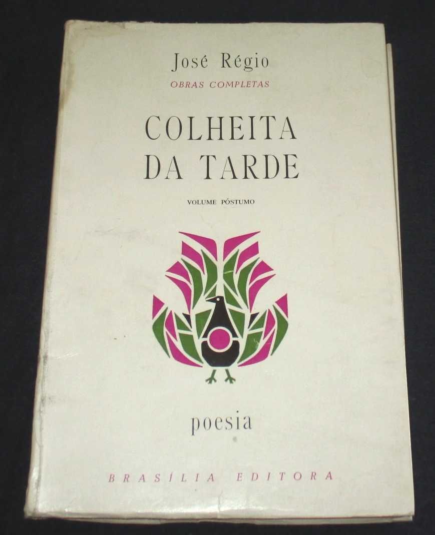 Livro Colheita da Tarde Inéditos e Dispersos José Régio 1ª edição 1971