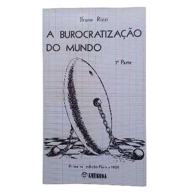 A Burocratização do Mundo, de Bruno Rizzi